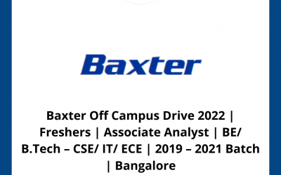 Baxter Off Campus Drive 2022 | Freshers | Associate Analyst | BE/ B.Tech – CSE/ IT/ ECE | 2019 – 2021 Batch | Bangalore