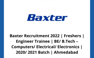 Baxter Recruitment 2022 | Freshers | Engineer Trainee | BE/ B.Tech – Computers/ Electrical/ Electronics | 2020/ 2021 Batch | Ahmedabad