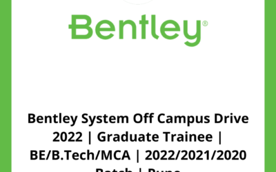 Bentley System Off Campus Drive 2022 | Graduate Trainee | BE/B.Tech/MCA | 2022/2021/2020 Batch | Pune