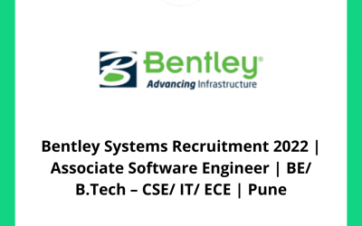 Bentley Systems Recruitment 2022 | Associate Software Engineer | BE/ B.Tech – CSE/ IT/ ECE | Pune