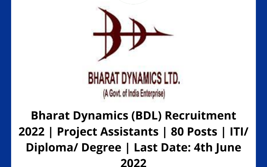 Bharat Dynamics (BDL) Recruitment 2022