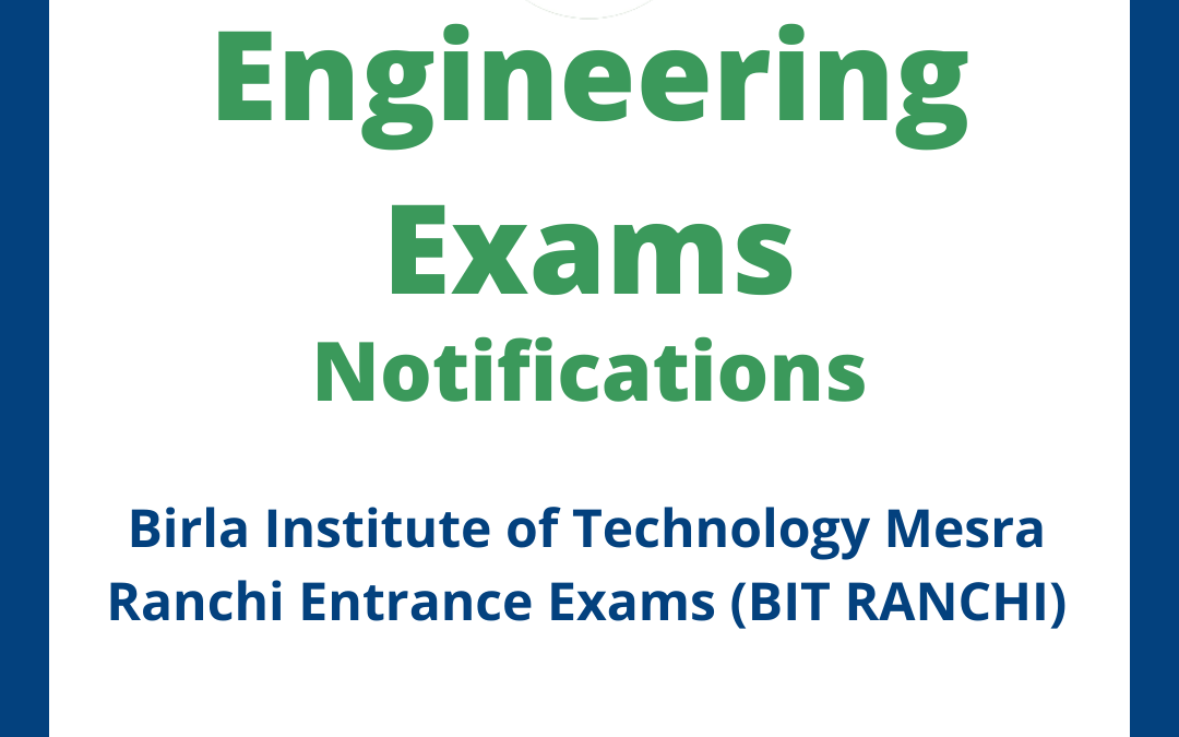 Birla Institute of Technology Mesra Ranchi Entrance Exams (BIT RANCHI)