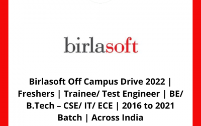 Birlasoft Off Campus Drive 2022 | Freshers | Trainee/ Test Engineer | BE/ B.Tech – CSE/ IT/ ECE | 2016 to 2021 Batch | Across India