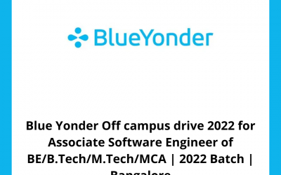 Blue Yonder Off campus drive 2022 for Associate Software Engineer of BE/B.Tech/M.Tech/MCA | 2022 Batch | Bangalore