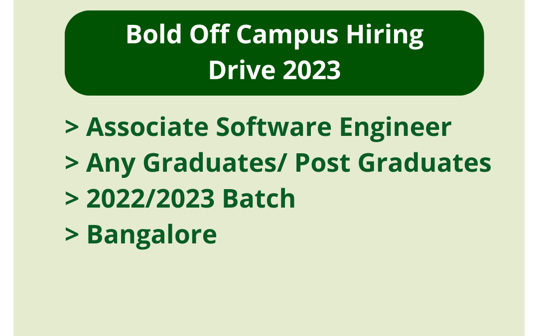 Bold Off Campus Hiring Drive 2023 | Associate Software Engineer | Any Graduates/ Post Graduates | 2022/2023 Batch | Bangalore