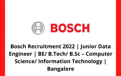 Bosch Recruitment 2022 | Junior Data Engineer | BE/ B.Tech/ B.Sc – Computer Science/ Information Technology | Bangalore