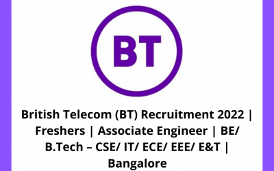 British Telecom (BT) Recruitment 2022 | Freshers | Associate Engineer | BE/ B.Tech – CSE/ IT/ ECE/ EEE/ E&T | Bangalore