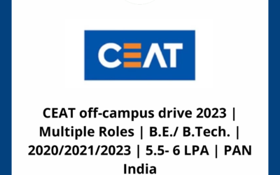 CEAT off-campus drive 2023 | Multiple Roles | B.E./ B.Tech. | 2020/2021/2023 | 5.5- 6 LPA | PAN India