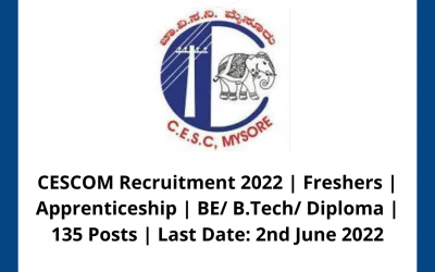 CESCOM Recruitment 2022 | Freshers | Apprenticeship | BE/ B.Tech/ Diploma | 135 Posts | Last Date: 2nd June 2022
