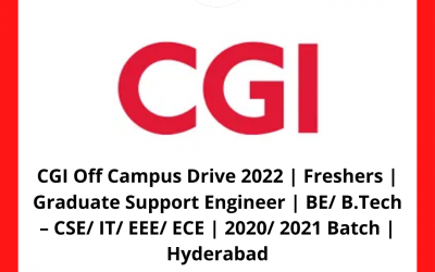 CGI Off Campus Drive 2022 | Freshers | Graduate Support Engineer | BE/ B.Tech – CSE/ IT/ EEE/ ECE | 2020/ 2021 Batch | Hyderabad
