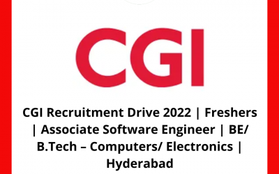 CGI Recruitment Drive 2022 | Freshers | Associate Software Engineer | BE/ B.Tech – Computers/ Electronics |  Hyderabad