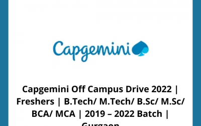 Capgemini Off Campus Drive 2022 | Freshers | B.Tech/ M.Tech/ B.Sc/ M.Sc/ BCA/ MCA | 2019 – 2022 Batch | Gurgaon