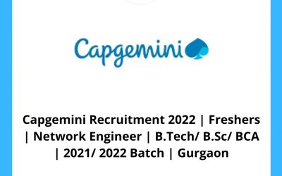Capgemini Recruitment 2022 | Freshers | Network Engineer | B.Tech/ B.Sc/ BCA | 2021/ 2022 Batch | Gurgaon