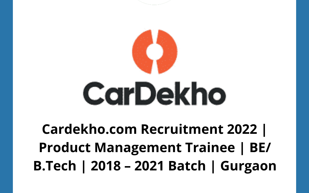 Cardekho.com Recruitment 2022