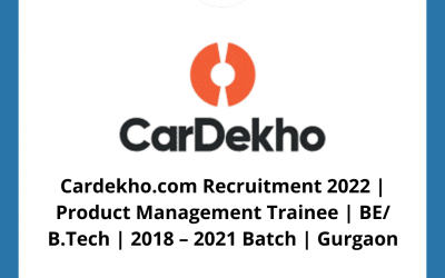 Cardekho.com Recruitment 2022 | Product Management Trainee | BE/ B.Tech | 2018 – 2021 Batch | Gurgaon