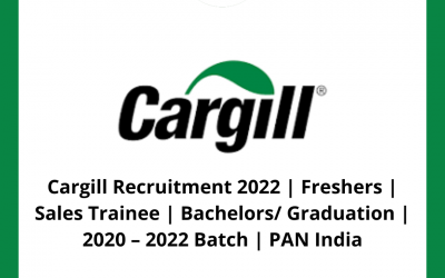 Cargill Recruitment 2022 | Freshers | Sales Trainee | Bachelors/ Graduation | 2020 – 2022 Batch | PAN India