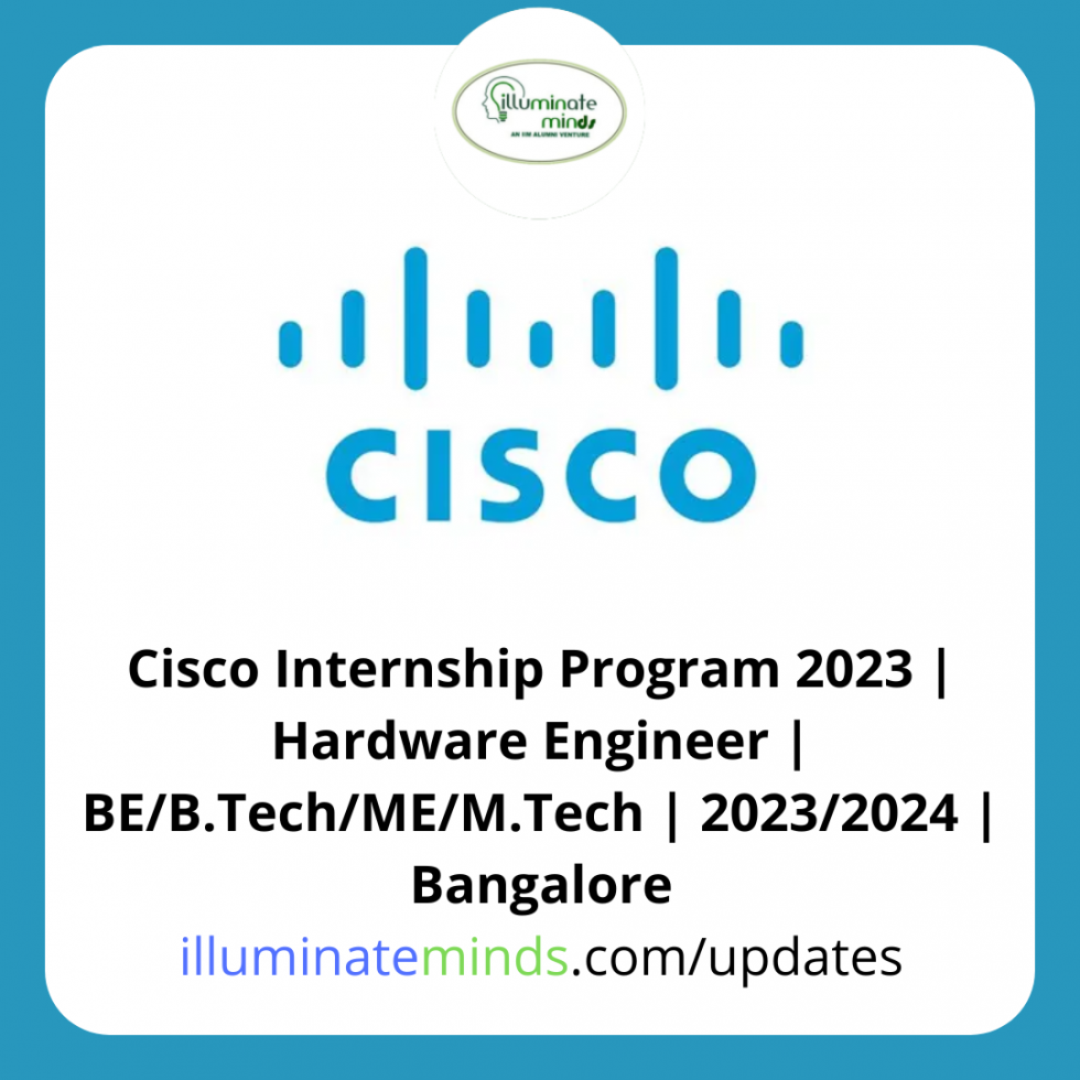 Cisco Internship Program 2023 Hardware Engineer BE/B.Tech/ME/M.Tech