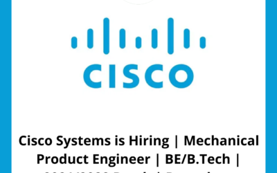 Cisco Systems is Hiring | Mechanical Product Engineer | BE/B.Tech | 2021/2022 Batch | Bengaluru
