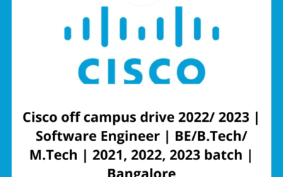 Cisco off campus drive 2022/ 2023 | Software Engineer | BE/B.Tech/ M.Tech | 2021, 2022, 2023 batch | Bangalore