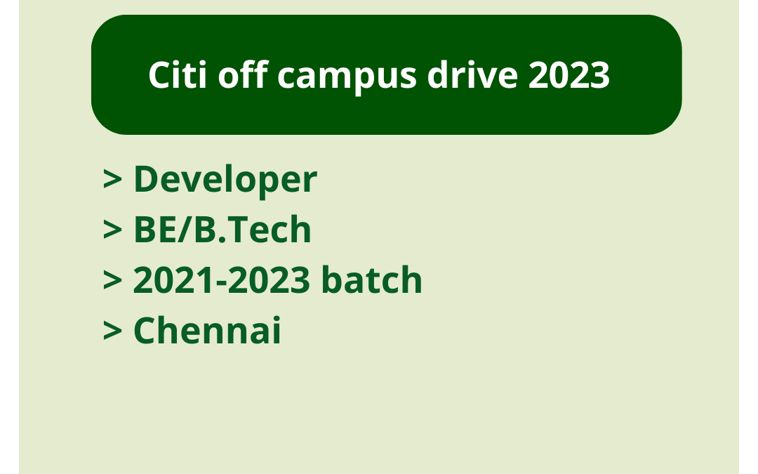 Citi off campus drive 2023
