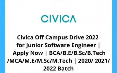 Civica Off Campus Drive 2022 for Junior Software Engineer | Apply Now | BCA/B.E/B.Sc/B.Tech/MCA/M.E/M.Sc/M.Tech | 2020/ 2021/ 2022 Batch