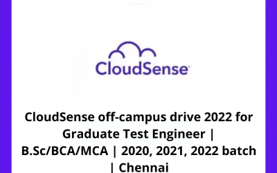 CloudSense off-campus drive 2022 for Graduate Test Engineer | B.Sc/BCA/MCA | 2020, 2021, 2022 batch | Chennai
