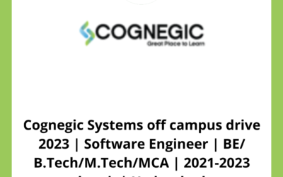 Cognegic Systems off campus drive 2023 | Software Engineer | BE/ B.Tech/M.Tech/MCA | 2021-2023 batch | Hyderabad