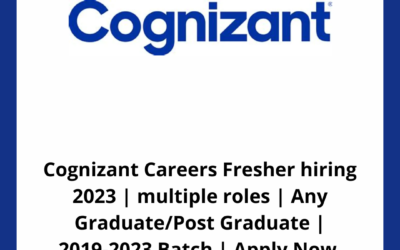 Cognizant Careers Fresher hiring 2023 | multiple roles | Any Graduate/Post Graduate | 2019-2023 Batch | Apply Now