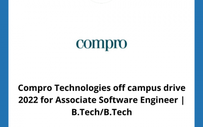Compro Technologies off campus drive 2022 for Associate Software Engineer | B.Tech/B.Tech