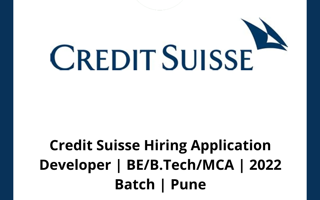 Credit Suisse Hiring Application Developer