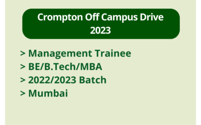 Crompton Off Campus Drive 2023 | Management Trainee | BE/B.Tech/MBA | 2022/2023 Batch | Mumbai