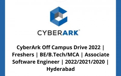 CyberArk Off Campus Drive 2022 | Freshers | BE/B.Tech/MCA | Associate Software Engineer | 2022/2021/2020 | Hyderabad