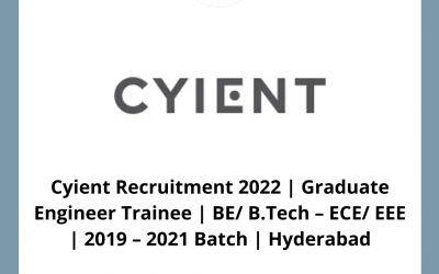 Cyient Recruitment 2022 | Graduate Engineer Trainee | BE/ B.Tech – ECE/ EEE | 2019 – 2021 Batch | Hyderabad