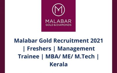 Malabar Gold Recruitment 2021 | Freshers | Management Trainee | MBA/ ME/ M.Tech | Kerala