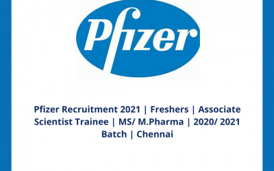 Pfizer Recruitment 2021 | Freshers | Associate Scientist Trainee | MS/ M.Pharma | 2020/ 2021 Batch | Chennai