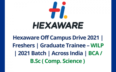 Hexaware Off Campus Drive 2021 | Freshers | Graduate Trainee – WILP | 2021 Batch | Across India | BCA / B.Sc ( Comp. Science )