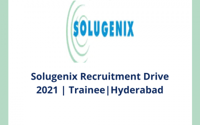 Solugenix Recruitment Drive 2021 | Trainee | Hyderabad | Off Campus