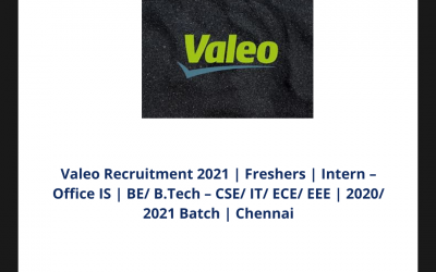 Valeo Recruitment 2021 | Freshers | Intern – Office IS | BE/ B.Tech – CSE/ IT/ ECE/ EEE | 2020/ 2021 Batch | Chennai