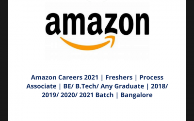 Amazon Careers 2021 | Freshers | Process Associate | BE/ B.Tech/ Any Graduate | 2018/ 2019/ 2020/ 2021 Batch | Bangalore