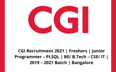 CGI Recruitment 2021 | Freshers | Junior Programmer â€“ PLSQL | BE/ B.Tech â€“ CSE/ IT | 2019 â€“ 2021 Batch | Bangalore