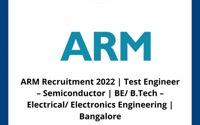 ARM Recruitment 2022 | Test Engineer – Semiconductor | BE/ B.Tech – Electrical/ Electronics Engineering | Bangalore