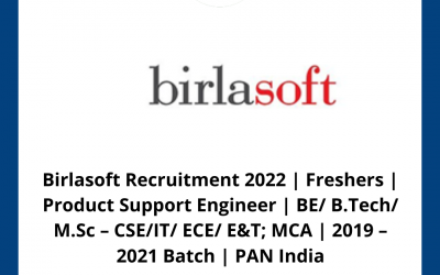 Birlasoft Recruitment 2022 | Freshers | Product Support Engineer | BE/ B.Tech/ M.Sc – CSE/IT/ ECE/ E&T; MCA | 2019 – 2021 Batch | PAN India