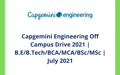 Capgemini Engineering Off Campus Drive 2021 | B.E/B.Tech/BCA/MCA/BSc/MSc | July 2021 | Off Campus