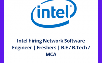 Intel hiring Network Software Engineer | Freshers | B.E / B.Tech / MCA