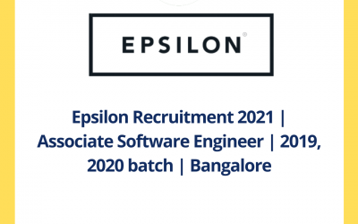 Epsilon Recruitment 2021 | Associate Software Engineer | 2019, 2020 batch | Bangalore | Off Campus