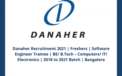 Danaher Recruitment 2021 | Freshers | Software Engineer Trainee | BE/ B.Tech – Computers/ IT/ Electronics | 2018 to 2021 Batch | Bangalore