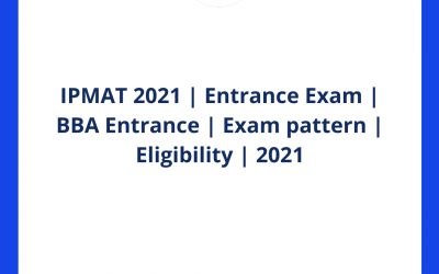 IPMAT 2021 | Entrance Exam | BBA Entrance | Exam pattern | Eligibility | 2021