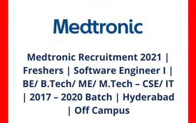 Medtronic Recruitment 2021 | Freshers | Software Engineer I | BE/ B.Tech/ ME/ M.Tech â€“ CSE/ IT | 2017 – 2020 Batch | Hyderabad | Off Campus