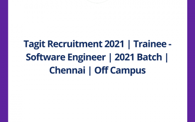 Tagit Recruitment 2021 | Trainee – Software Engineer | 2021 Batch | Chennai | Off Campus
