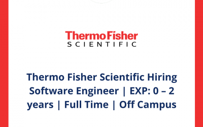 Thermo Fisher Scientific Hiring Software Engineer | EXP: 0 – 2 years | Full Time | Off Campus